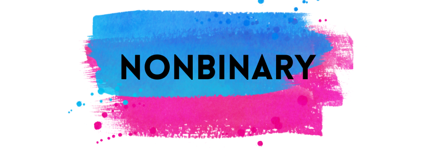 One Word Wednesday: "Nonbinary"